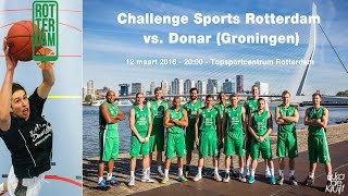 Challenge Sports Rotterdam - Donar (hele wedstrijd)